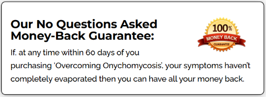 Overcoming Onychomycosis Money Back guarantee